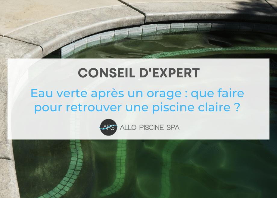 eau de piscine verte après un orage