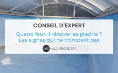 Quand faut-il rénover sa piscine ? Les signes qui ne trompent pas