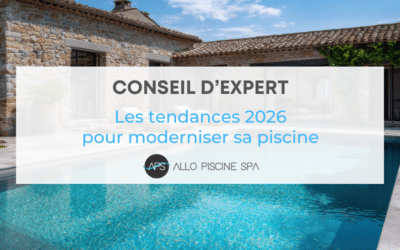 Les tendances 2026 pour moderniser sa piscine